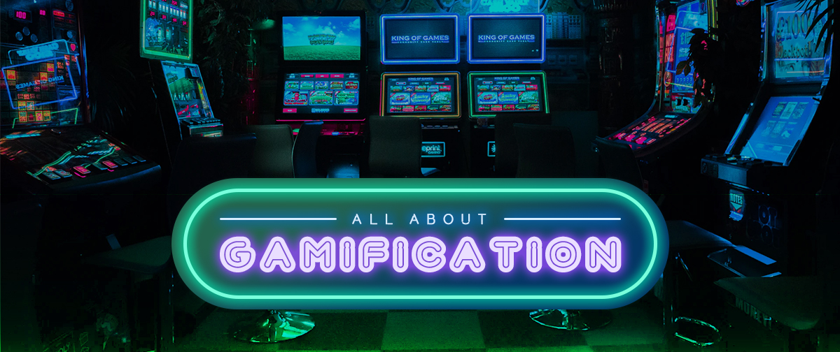 All about Gamification