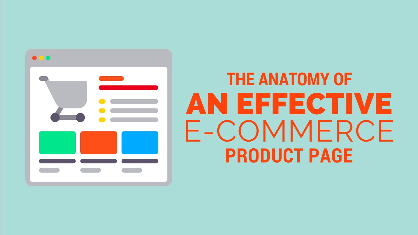 The Anatomy of An Effective E-Commerce Product Page