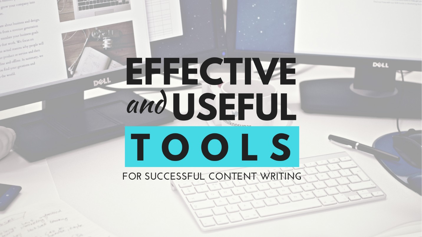 5 Effective and Useful Tools for Successful Content Writing
