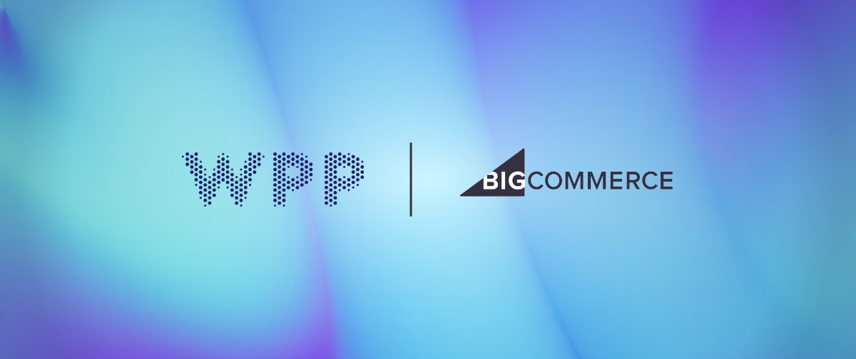 WPP Enters Strategic Partnership with BigCommerce – What Does This Mean For eCommerce Businesses?