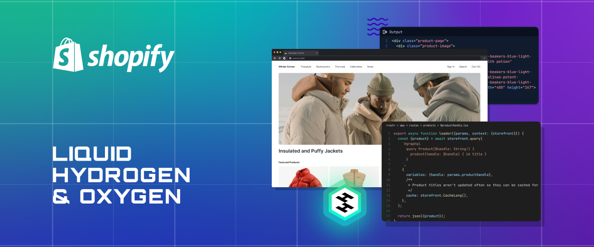 How Shopify Liquid, Hydrogen, and Oxygen Transform E-Commerce Development